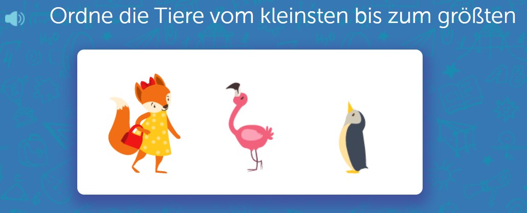 Drei gezeichnete Tiere stehen nebeneinander: ein Fuchs im Kleid, ein rosa Flamingo und ein Pinguin. Oben steht die Anweisung: „Ordne die Tiere vom kleinsten bis zum größten.“